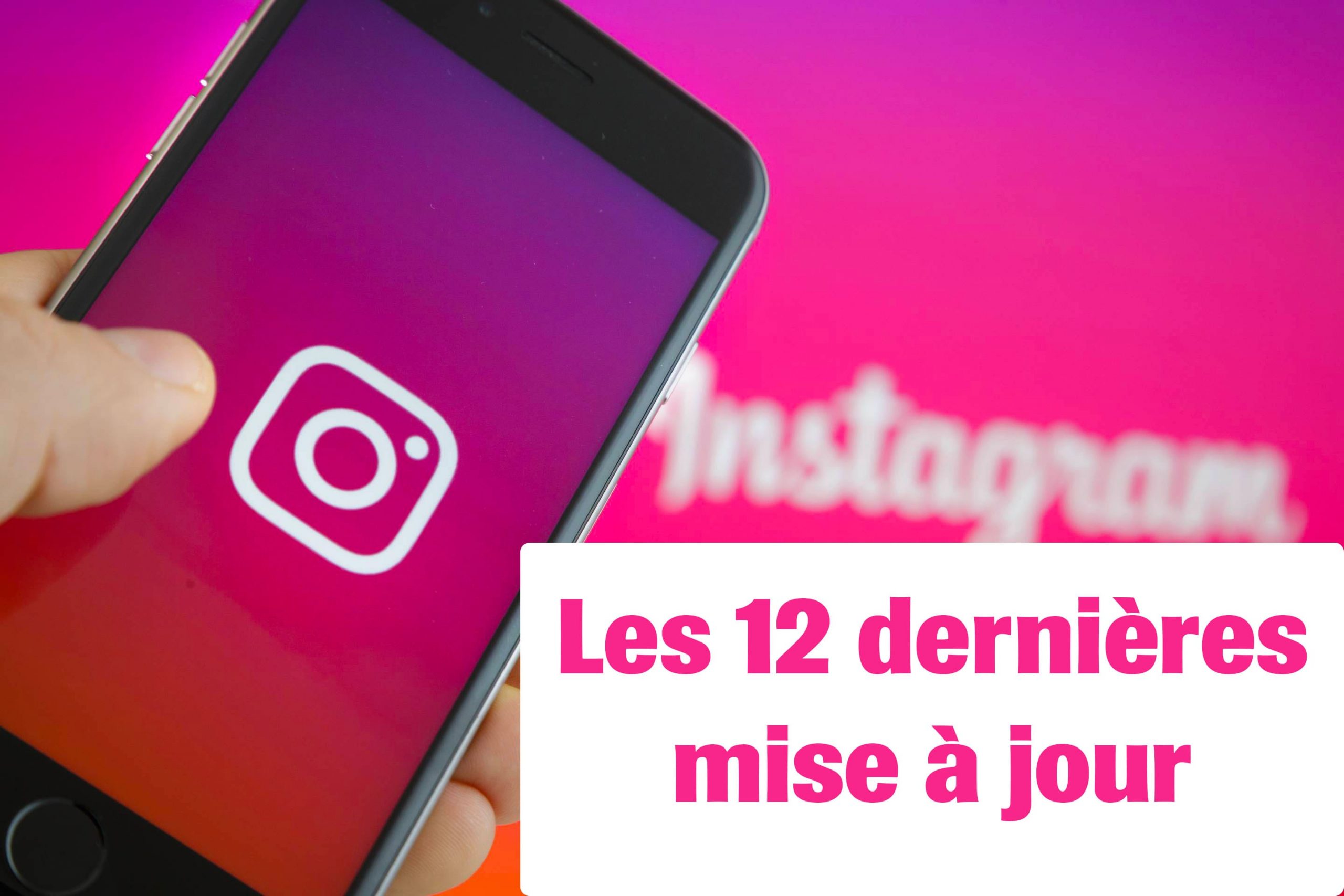 Les 12 dernières mises à jour instagram pour réussir en 2020