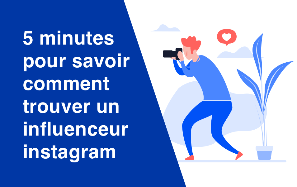 En 5 min: savoir comment trouver un influenceur instagram